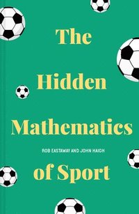 bokomslag The Hidden Mathematics of Sport