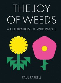 bokomslag The Joy of Weeds