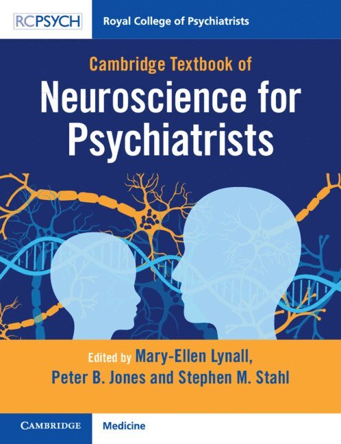 Cambridge Textbook of Neuroscience for Psychiatrists 1