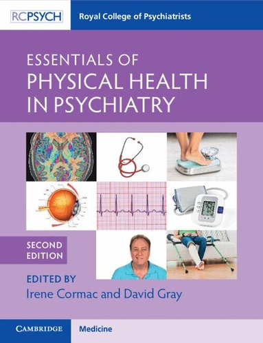 Irene Cormac, David Gray - Essentials of Physical Health in Psychiatry, Häftad