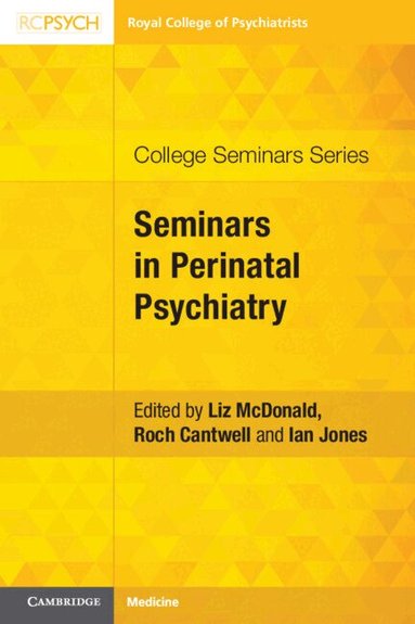 Liz McDonald, Roch Cantwell, Ian Jones - Seminars in Perinatal Psychiatry, Häftad
