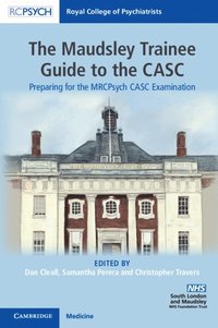 bokomslag The Maudsley Trainee Guide to the CASC