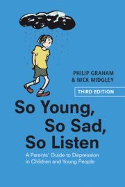 Philip Graham, Nick Midgley, University College London) Graham, Philip (Institute of Child Health - So Young, So Sad, So Listen, Häftad
