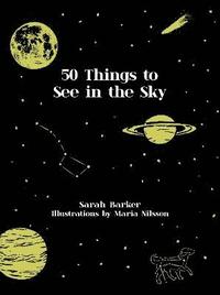 bokomslag 50 Things to See in the Sky