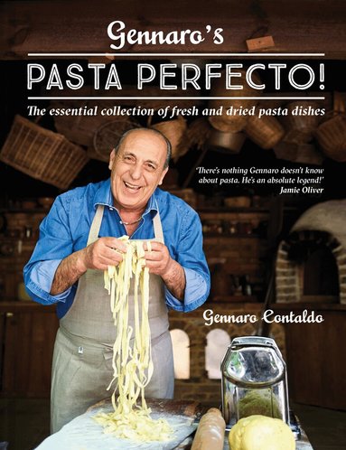 Gennaro Contaldo - Gennaro’s Pasta Perfecto!, Inbunden