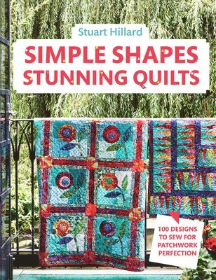 Simple Shapes Stunning Quilts 1