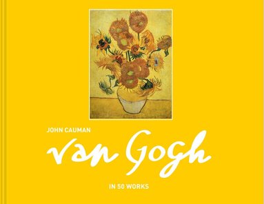 John Cauman - Van Gogh, Inbunden