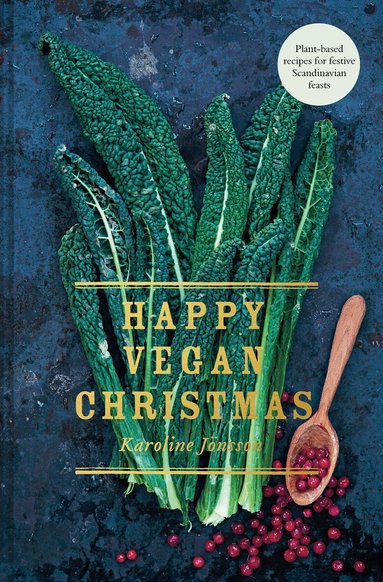 Karoline Jönsson - Happy Vegan Christmas, Inbunden