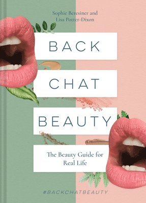 Sophie Beresiner, Lisa Potter-Dixon - Beresiner, S: Back Chat Beauty, Inbunden