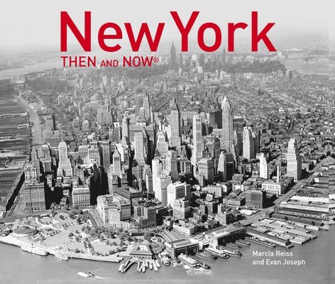 Marcia Reiss - Reiss, M: New York Then and Now(r) (2019), Inbunden