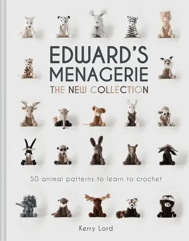 Kerry Lord - Edward's Menagerie: The New Collection, Inbunden