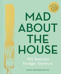 bokomslag Mad About the House: 101 Interior Design Answers