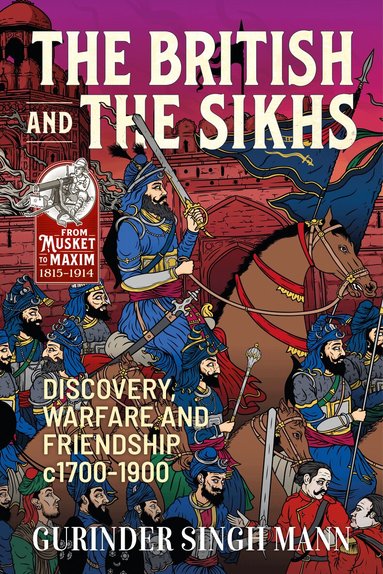 Gurinder Singh Mann - The British & the Sikhs, Häftad