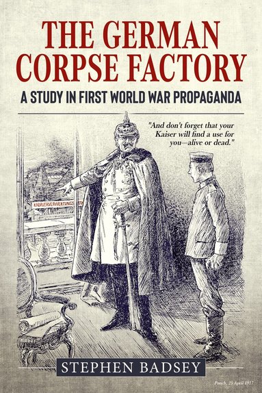 Stephen Badsey - The German Corpse Factory, Häftad