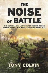 bokomslag The Noise of Battle