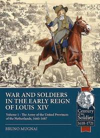 bokomslag Wars and Soldiers in the Early Reign of Louis  XIV
