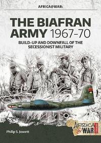 bokomslag The Biafran Army 1967-70