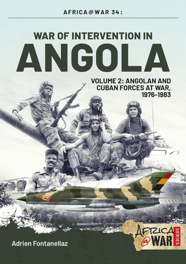 Adrien Fontanellaz, Tom Cooper - War of Intervention in Angola Volume 2, Häftad