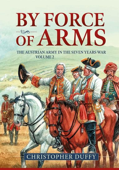 Christopher Duffy - By Force of Arms, Inbunden