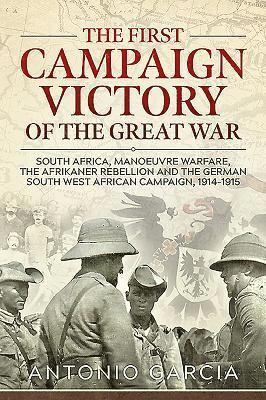 The First Campaign Victory of the Great War 1