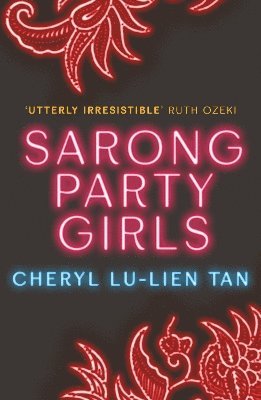 Cheryl Lu-Lien Tan - Sarong Party Girls, Häftad