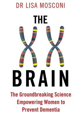 Lisa Mosconi - XX Brain, Häftad