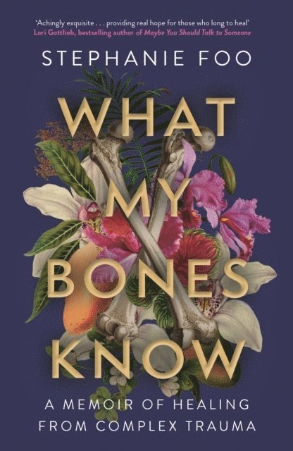 What My Bones Know 1