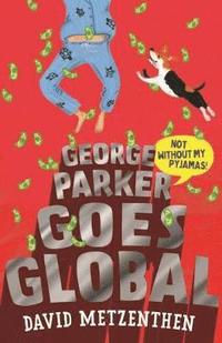 bokomslag George Parker Goes Global
