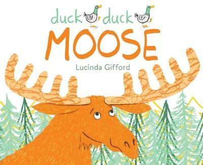 Lucinda Gifford - Duck Duck Moose, Inbunden