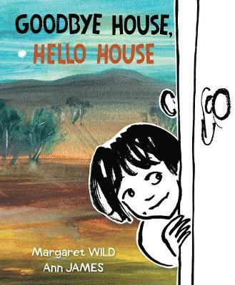 Margaret Wild - Goodbye House, Hello House, Inbunden