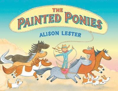 Alison Lester - Painted Ponies, Inbunden