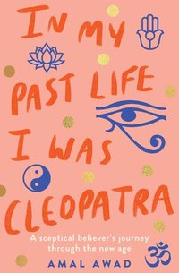 bokomslag In My Past Life I was Cleopatra