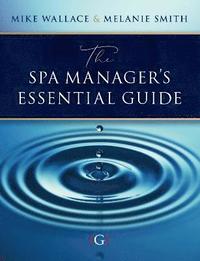 bokomslag The Spa Managers Essential Guide