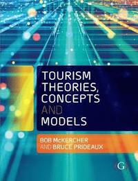 bokomslag Tourism Theories, Concepts and Models