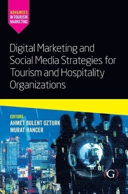 bokomslag Digital Marketing and Social Media Strategies for Tourism and Hospitality Organizations