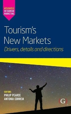 Philip Pearce, Antónia Correia - Tourism’s New Markets, Inbunden