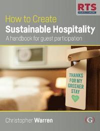 bokomslag How to Create Sustainable Hospitality