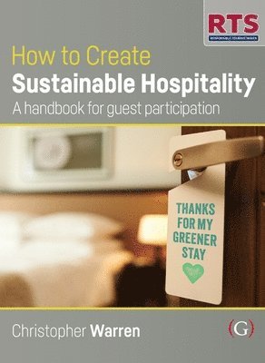 bokomslag How to Create Sustainable Hospitality