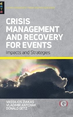 Vassilios Ziakas, Vladimir Antchak, Don Getz - Crisis Management and Recovery for Events, Inbunden