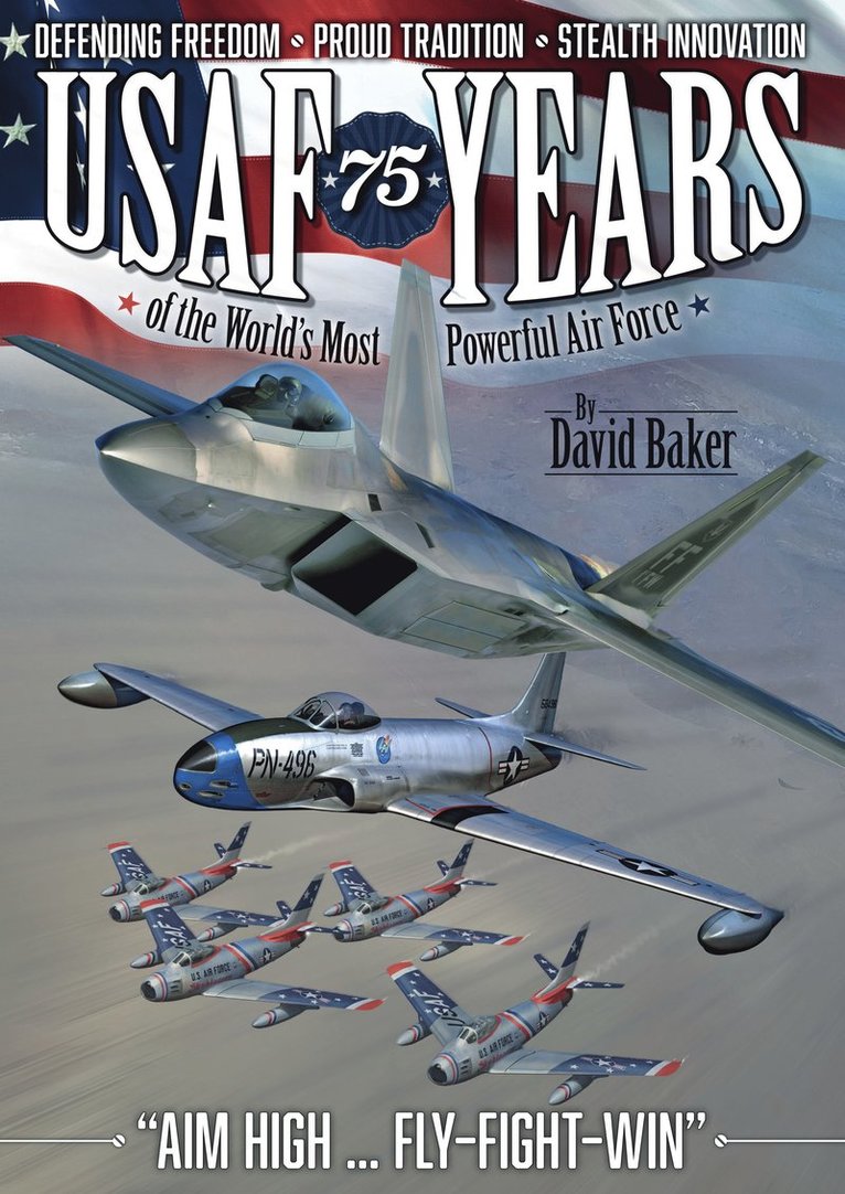 David Baker - USAF - 75 Years of the World's Most Powerful Air Force, Häftad