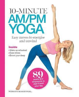 Eve Boggenpoel - 10 Minutes AM/PM Yoga, Häftad