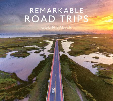 Remarkable Road Trips 1