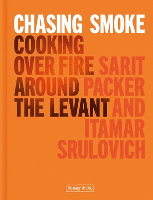 Chasing Smoke: Cooking over Fire Around the Levant 1