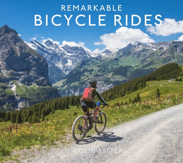 Colin Salter - Remarkable Bicycle Rides, Inbunden