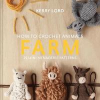 bokomslag How to Crochet Animals: Farm