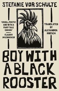 bokomslag Boy with a Black Rooster