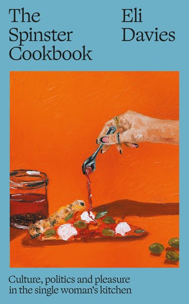 Eli Davies - Spinster Cookbook, Inbunden