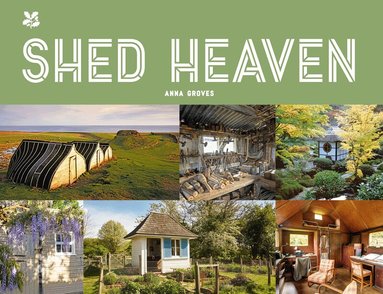 Anna Groves - Shed Heaven, Inbunden