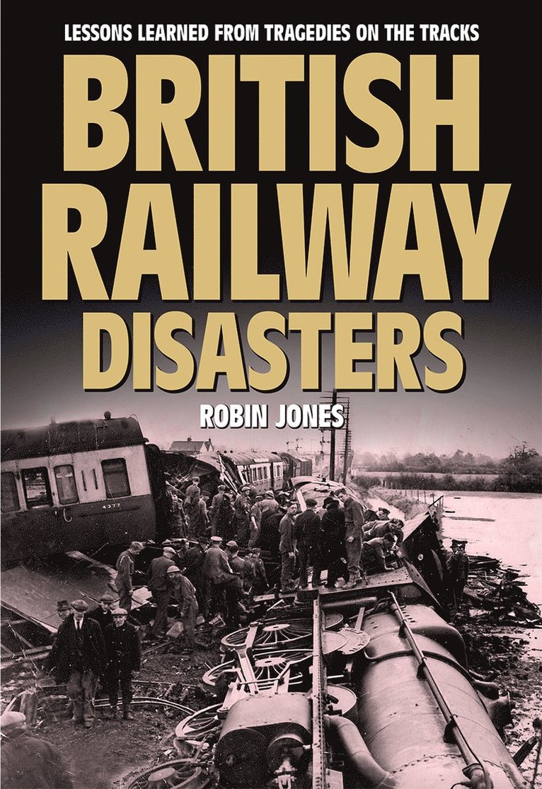 Robin Jones - British Railway Disasters, Inbunden