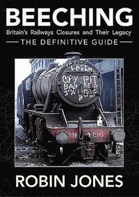 bokomslag Beeching - the Definitive Guide